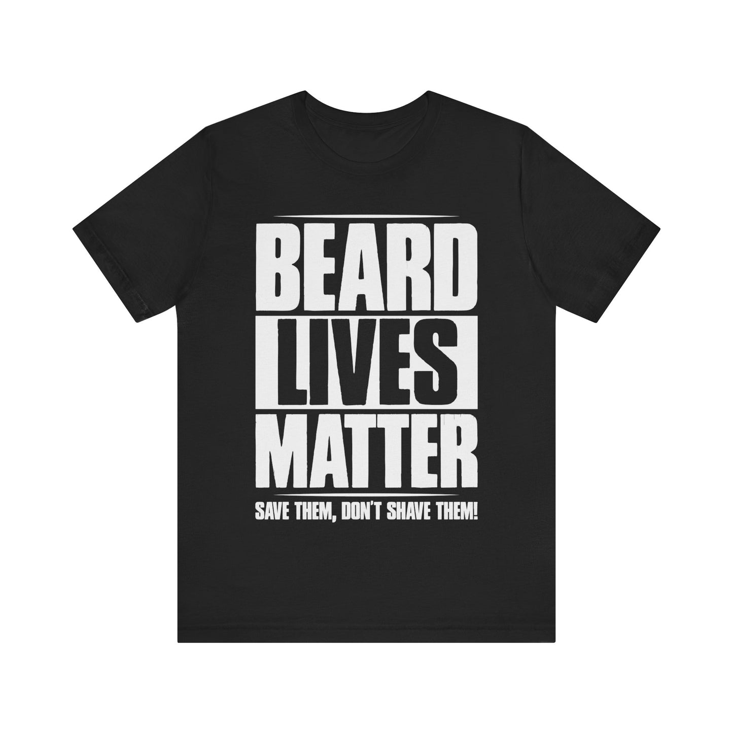 Beard Lives Matter Short Sleeve Tee