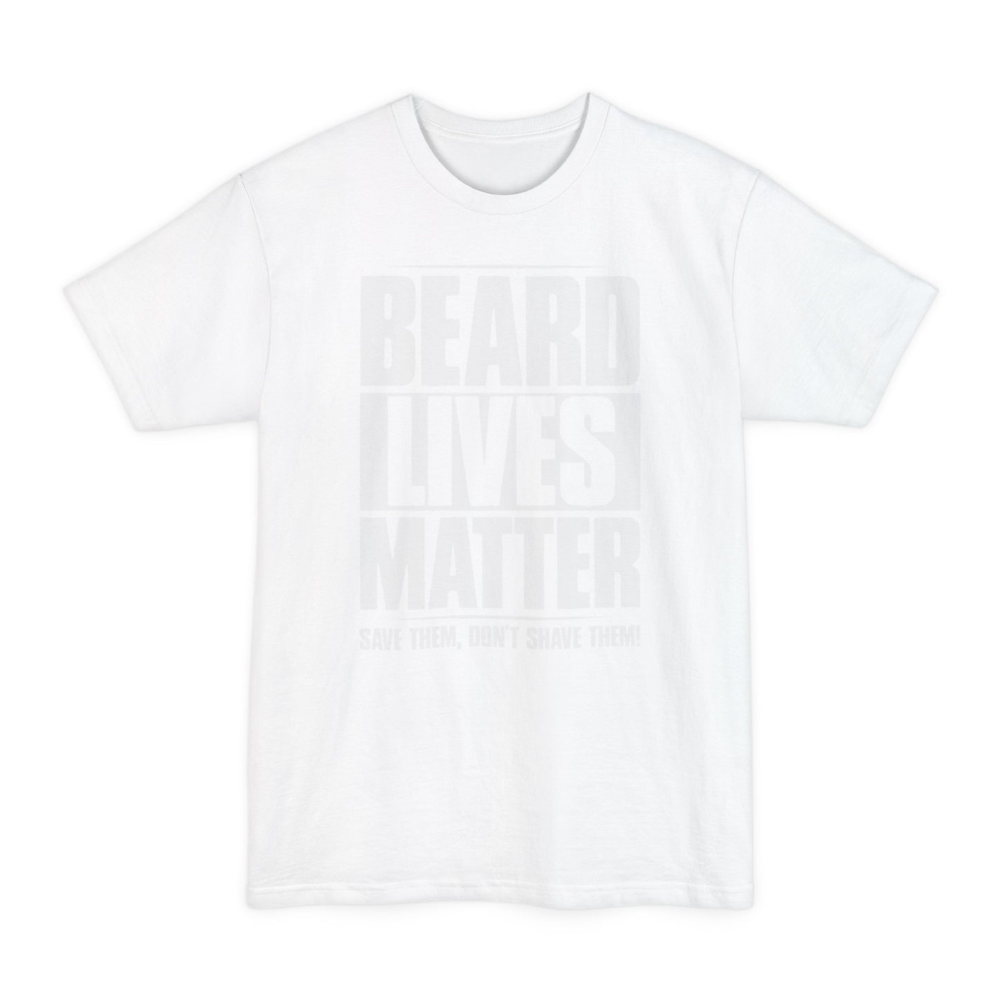 Beard Lives Matter Tall Beefy-T® T-Shirt