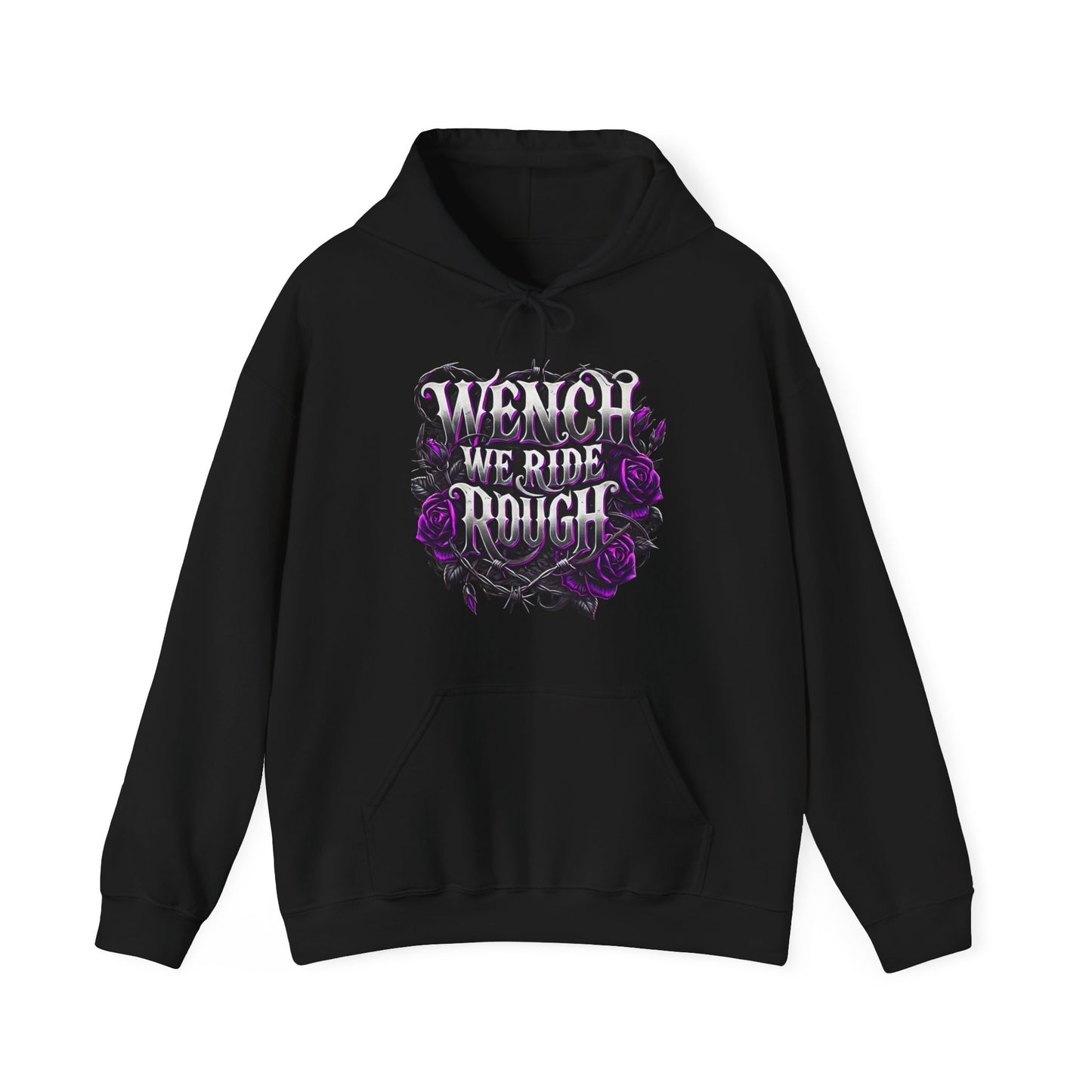 Wench We Ride Rough Graphic Hoodie – Edgy Unisex Heavy Blend Sweatshirt for Bikers