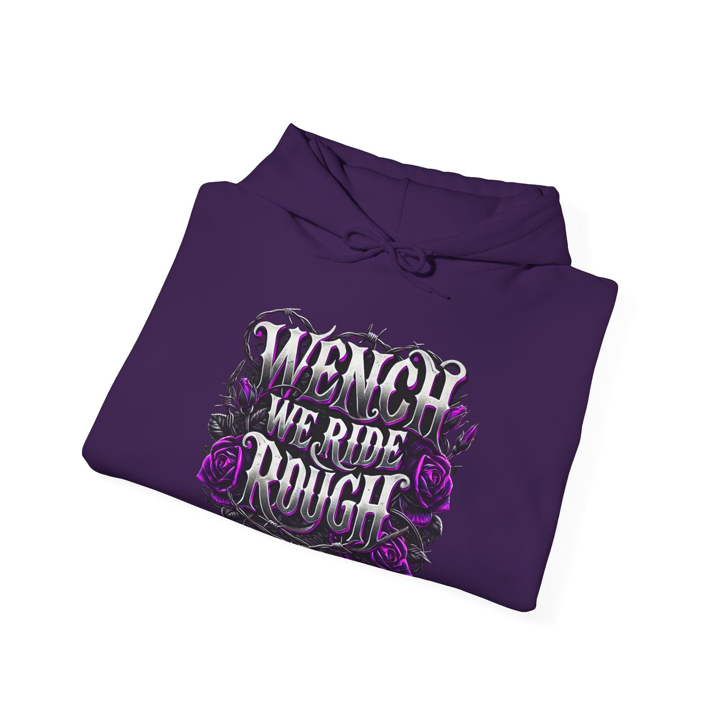 Wench We Ride Rough Graphic Hoodie – Edgy Unisex Heavy Blend Sweatshirt for Bikers