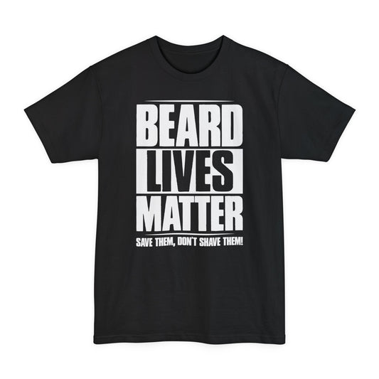Beard Lives Matter Tall Beefy-T® T-Shirt